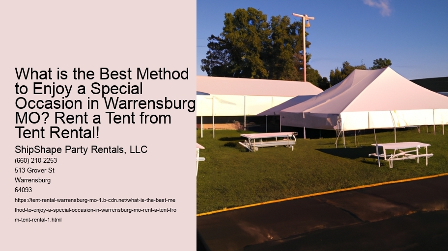 What is the Best Method to Enjoy a Special Occasion in Warrensburg MO? Rent a Tent from Tent Rental!