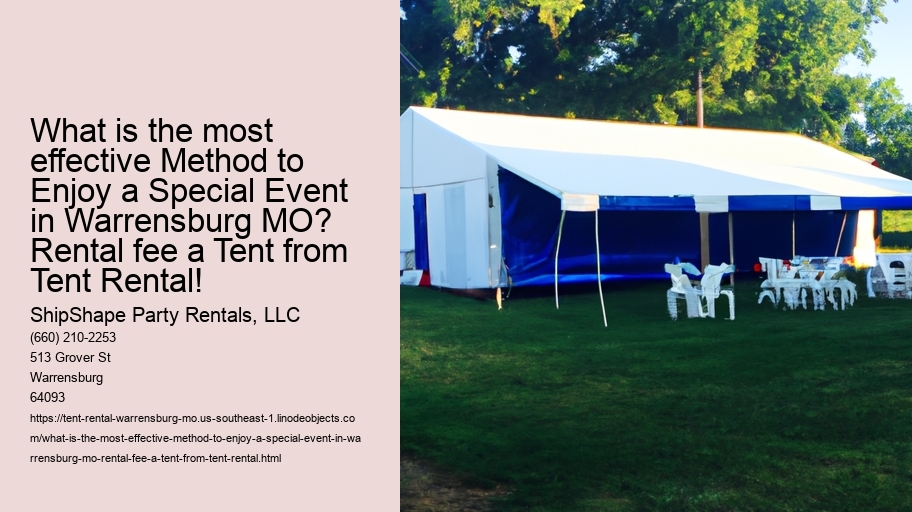 What is the most effective Method to Enjoy a Special Event in Warrensburg MO? Rental fee a Tent from Tent Rental!